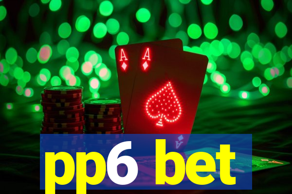 pp6 bet